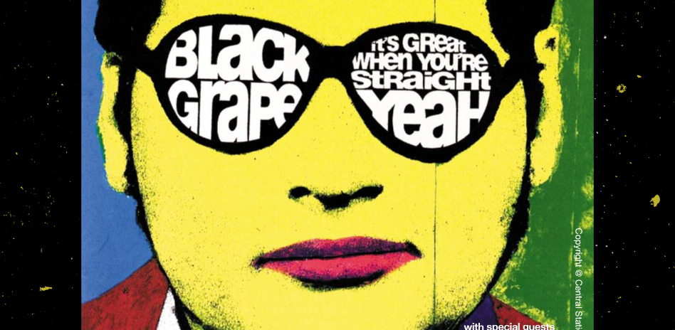 Black Grape - It's Great When You're Straight... Yeah! @ 30