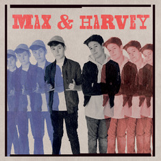 Max & Harvey