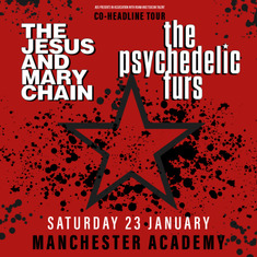 The Jesus & Mary Chain + The Psychedelic Furs